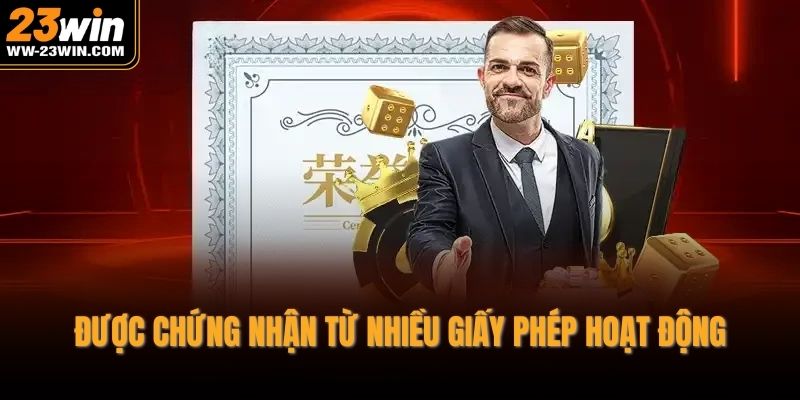 Được chứng nhận từ nhiều giấy phép hoạt động