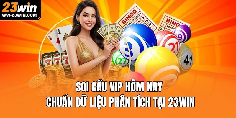 soi cầu vip hôm nay