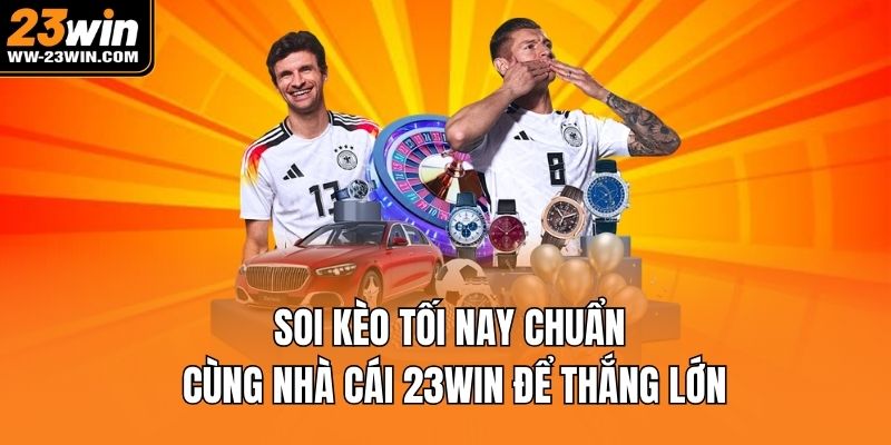 soi kèo tối nay chuẩn